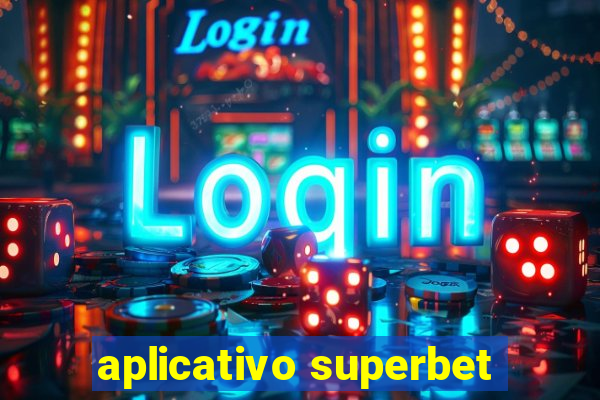 aplicativo superbet